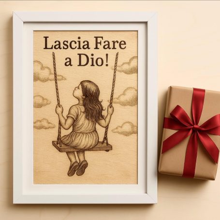 Vertrauen in Gott. Holzschnitzerei mit dem Spruch: Lascia Fare a Dio.